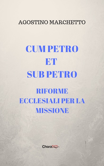 Cum Petro et sub Petro. Riforme ecclesiali per la missione