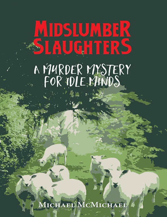 Midslumber Slaughters: A Murder Mystery for Idle Minds