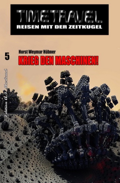 Timetravel #5: Krieg den Maschinen!