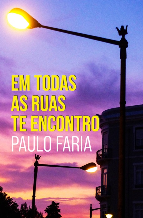 Em Todas as Ruas Te Encontro