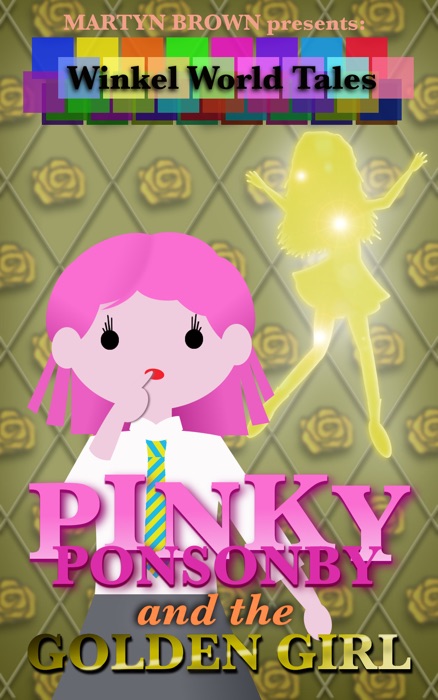 Pinky Ponsonby and the Golden Girl