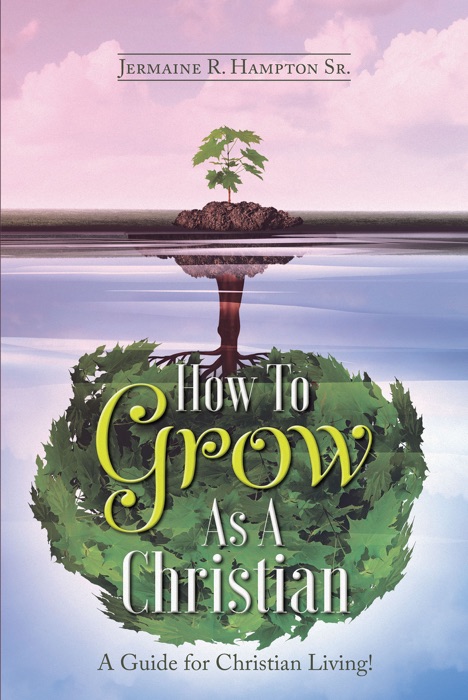 How to Grow as a Christian