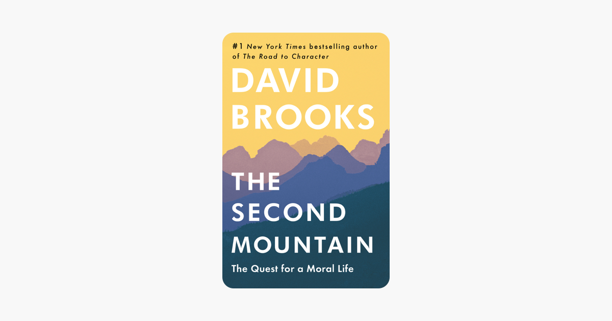 The Second Mountain - David Brooks The Second Mountain - David Brooks