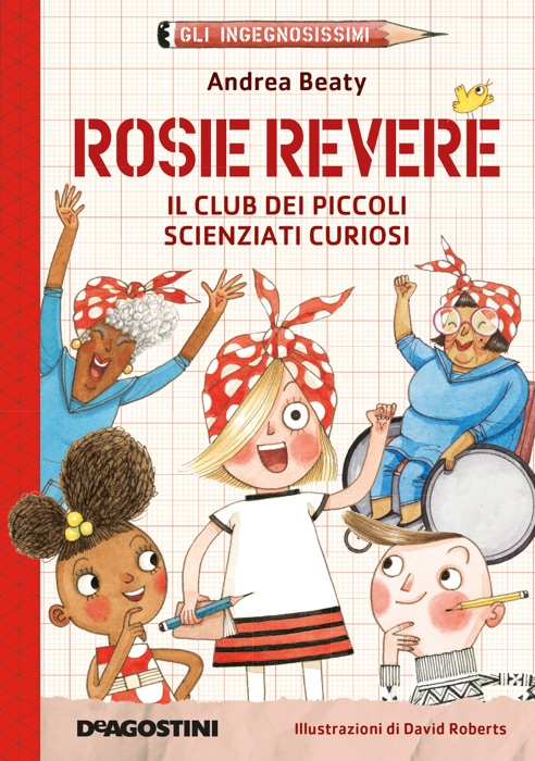 Rosie Revere. Il club dei piccoli scienziati curiosi