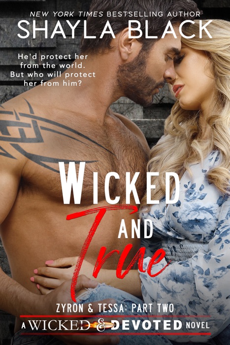 Wicked and True (Zyron & Tessa, Part Two)