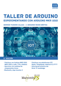 Taller de Arduino. Experimentando con Arduino MKR 1010 - German Tojeiro Calaza & Gerardo Reino Bértoa