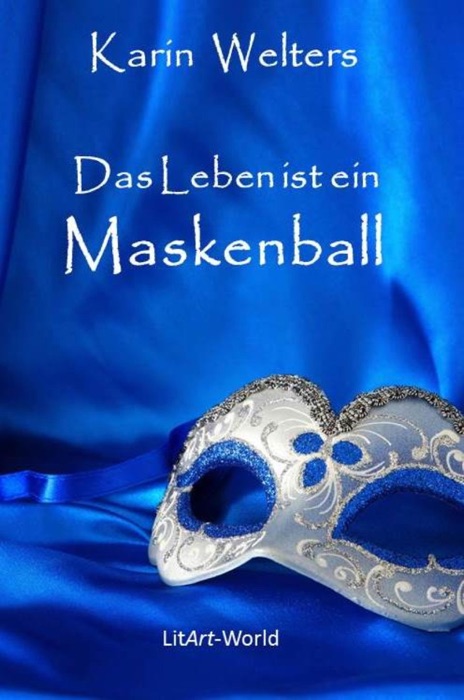 Das Leben ist ein Maskenball