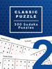 Classic Puzzle: 300 Sudoku Puzzles - Attila Molnár