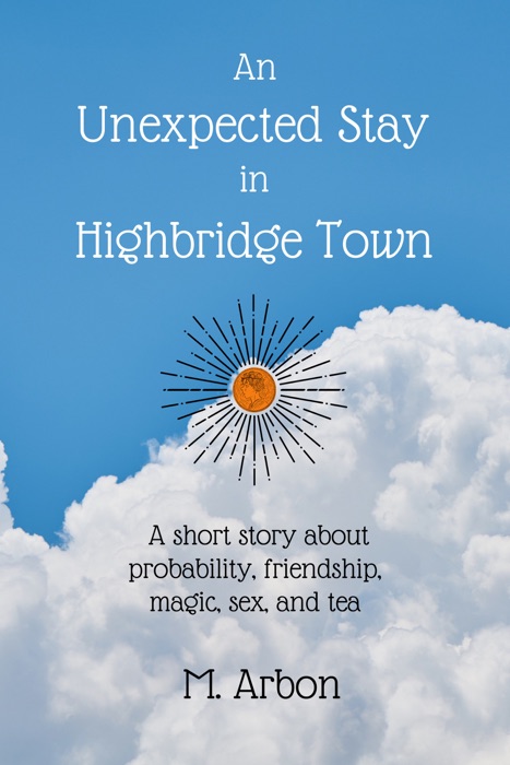An Unexpected Stay In Highbridge Town