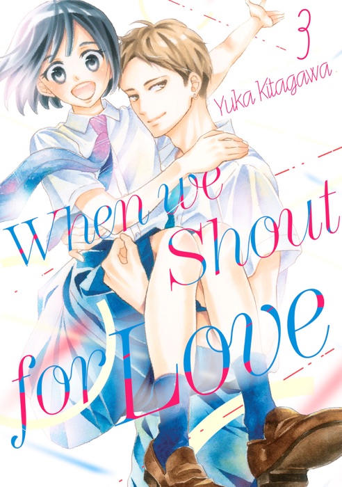When We Shout for Love Volume 3