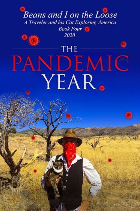Beans and I on the Loose: The Pandemic Year