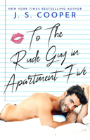J. S. Cooper - To The Rude Guy in Apartment Five artwork