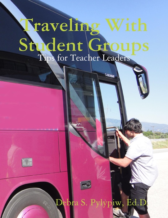 Traveling With Student Groups: Tips for Teacher Leaders