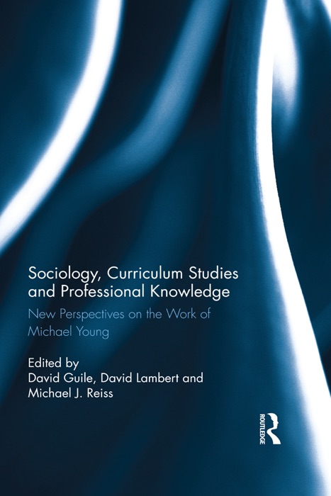 Sociology, Curriculum Studies and Professional Knowledge