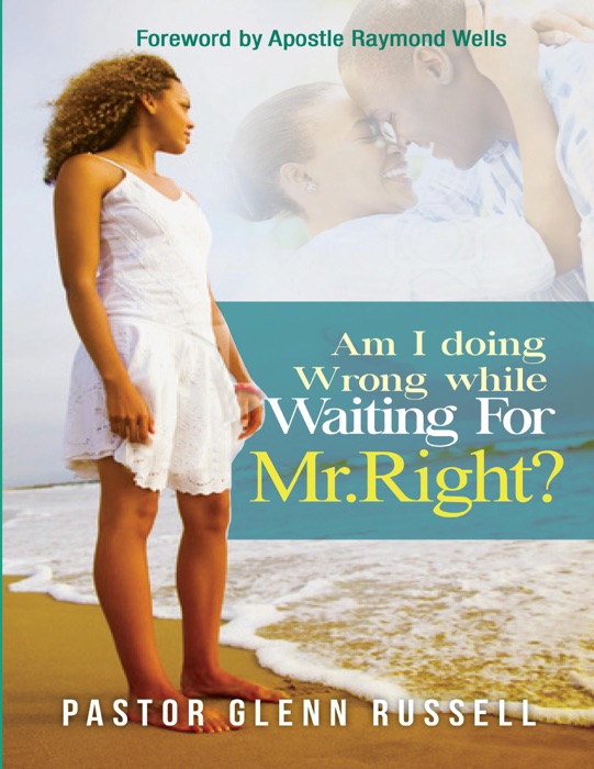 Am I Doing Wrong While Waiting for Mr. Right