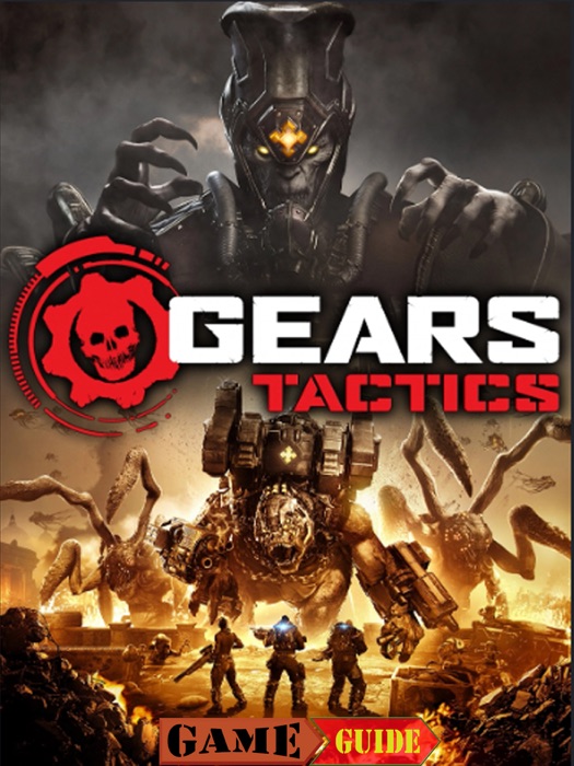 Gears Tactics Guide