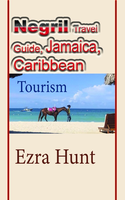 Negril Travel Guide, Jamaica, Caribbean: Tourism