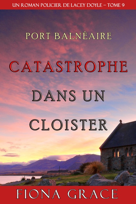 Catastrophe dans un Cloitre  (Un Roman Policier de Lacey Doyle – Tome 9)