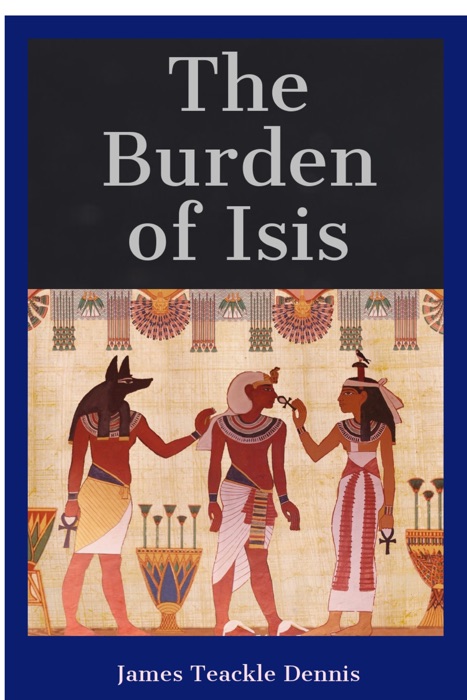 The Burden of Isis