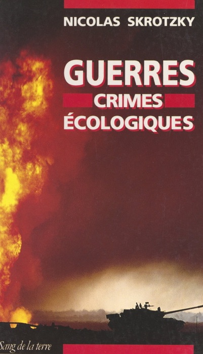 Guerres, crimes écologiques