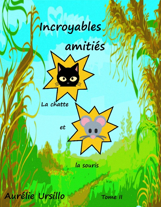 Incroyables amitiés - Tome II