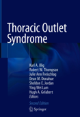 Thoracic Outlet Syndrome - Karl A. Illig, Robert W. Thompson, Julie Ann Freischlag, Dean M. Donahue, Sheldon E. Jordan, Ying Wei Lum & Hugh A. Gelabert