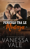 Pericolo tra le montagne - Vanessa Vale