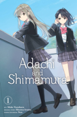 Adachi and Shimamura, Vol. 1 (manga) - Hitoma Iruma & Moke Yuzuhara