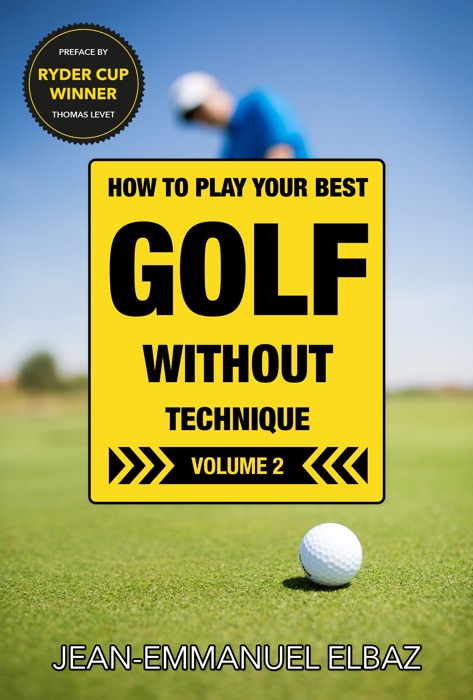 Golf without Technique - Volume 2