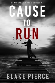 Cause to Run (An Avery Black Mystery—Book 2)