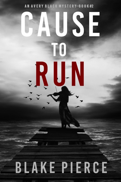 Cause to Run (An Avery Black Mystery—Book 2)