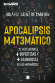 Apocalipsis matemático - Eduardo Sáenz de Cabezón