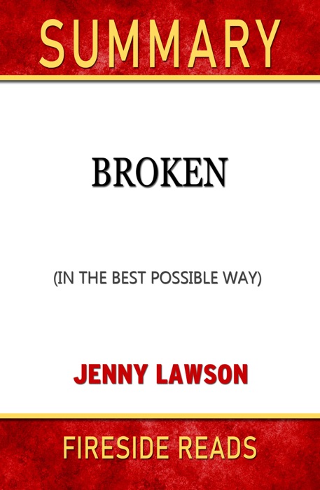 Broken: (in the best possible way) by Jenny Lawson: Summary by Fireside Reads