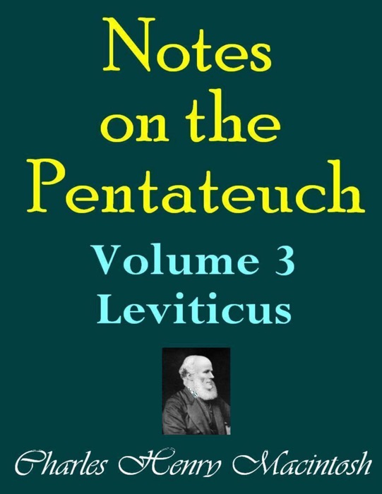 Notes on the Pentateuch - Volume 3: Leviticus