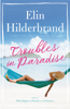 Elin Hilderbrand - Troubles in Paradise artwork