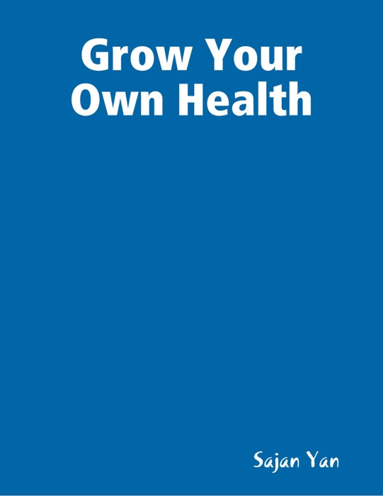 Grow Your Own Health