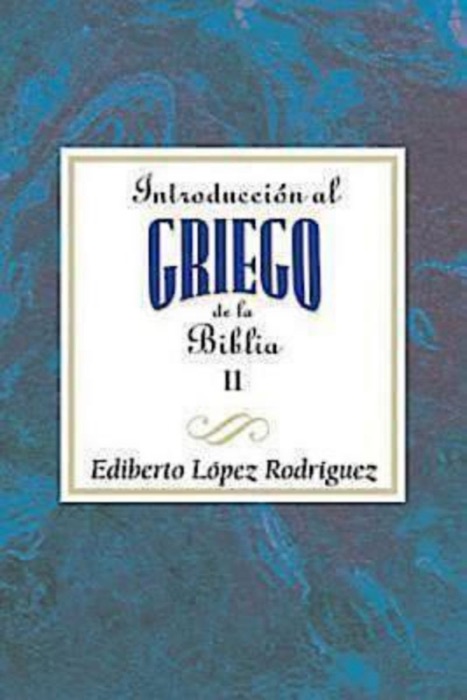 Introducción al griego de la Biblia II AETH