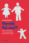 Perché fai così? - Alli Beltrame