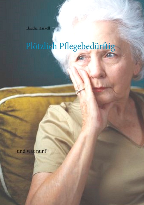 Plötzlich Pflegebedürftig