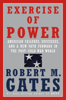 Robert M. Gates - Exercise of Power artwork