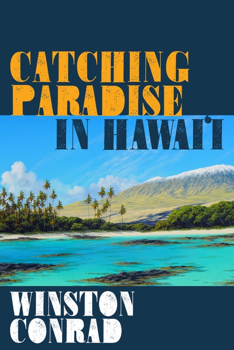 Catching Paradise in Hawai’i