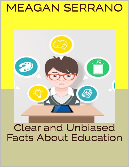 Clear and Unbiased Facts About Education