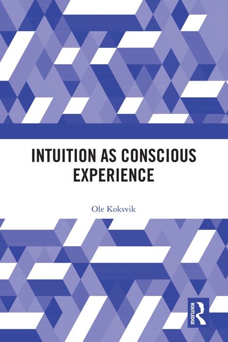 Intuition as Conscious Experience