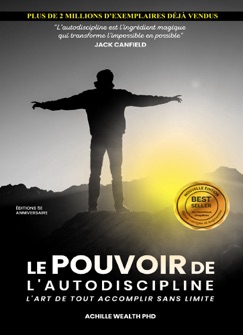 Le Pouvoir De L'Autodiscipline - Achille Wealth, PhD