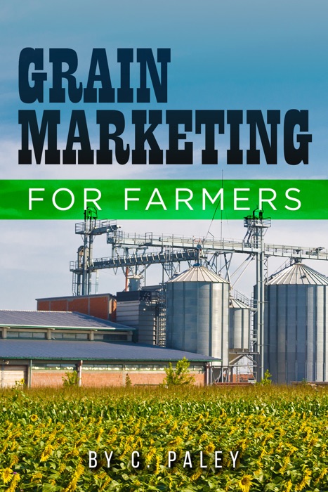 Grain Marketing For Farmers