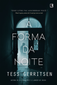 A forma da noite - Tess Gerritsen