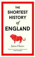 James Hawes - The Shortest History of England artwork