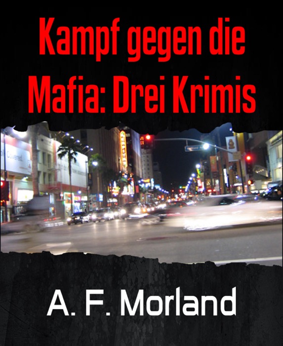 Kampf gegen die Mafia: Drei Krimis