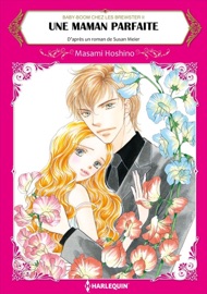 Une Maman Parfaite - Masami Hoshino & Susan Meier by  Masami Hoshino & Susan Meier PDF Download