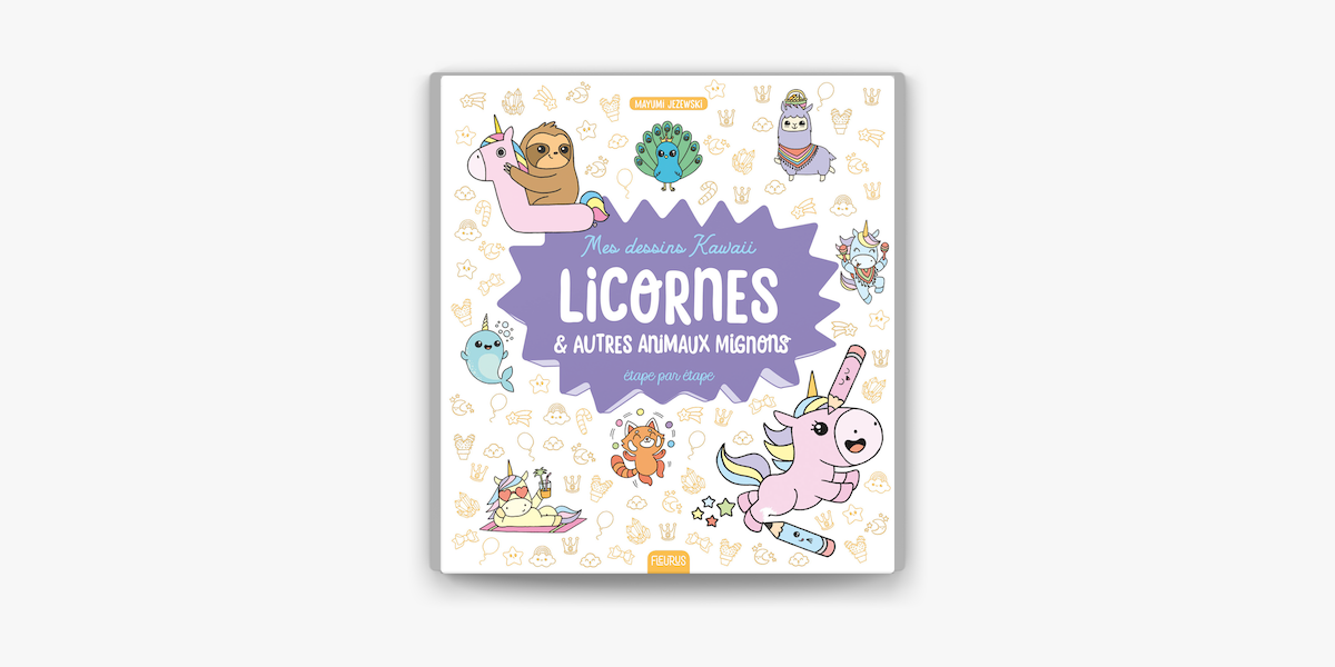 Mes Dessins Kawaii Licornes Et Autres Animaux Mignons On Apple Books